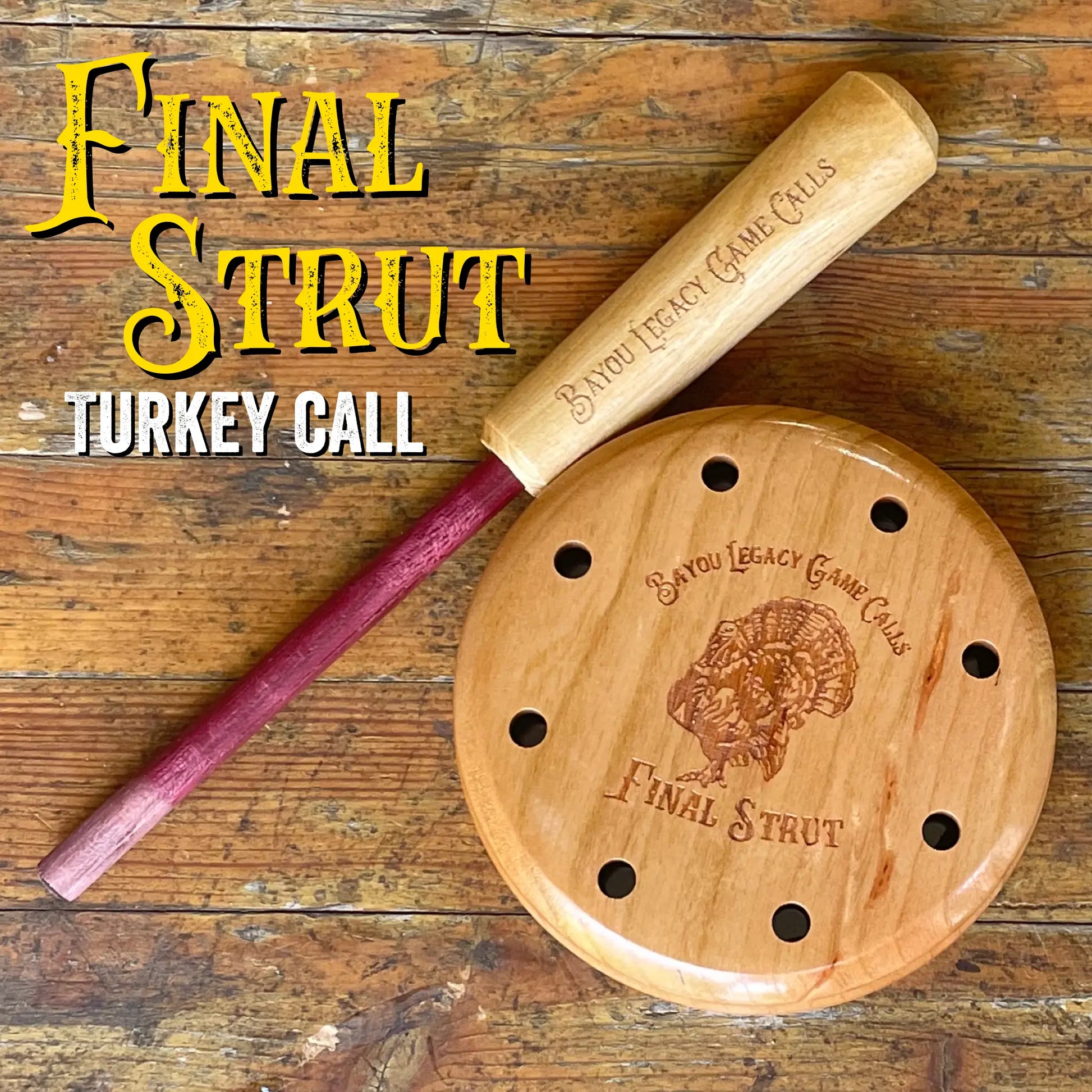 Final Strut Turkey Pot Call Bayou Legacy Game Calls